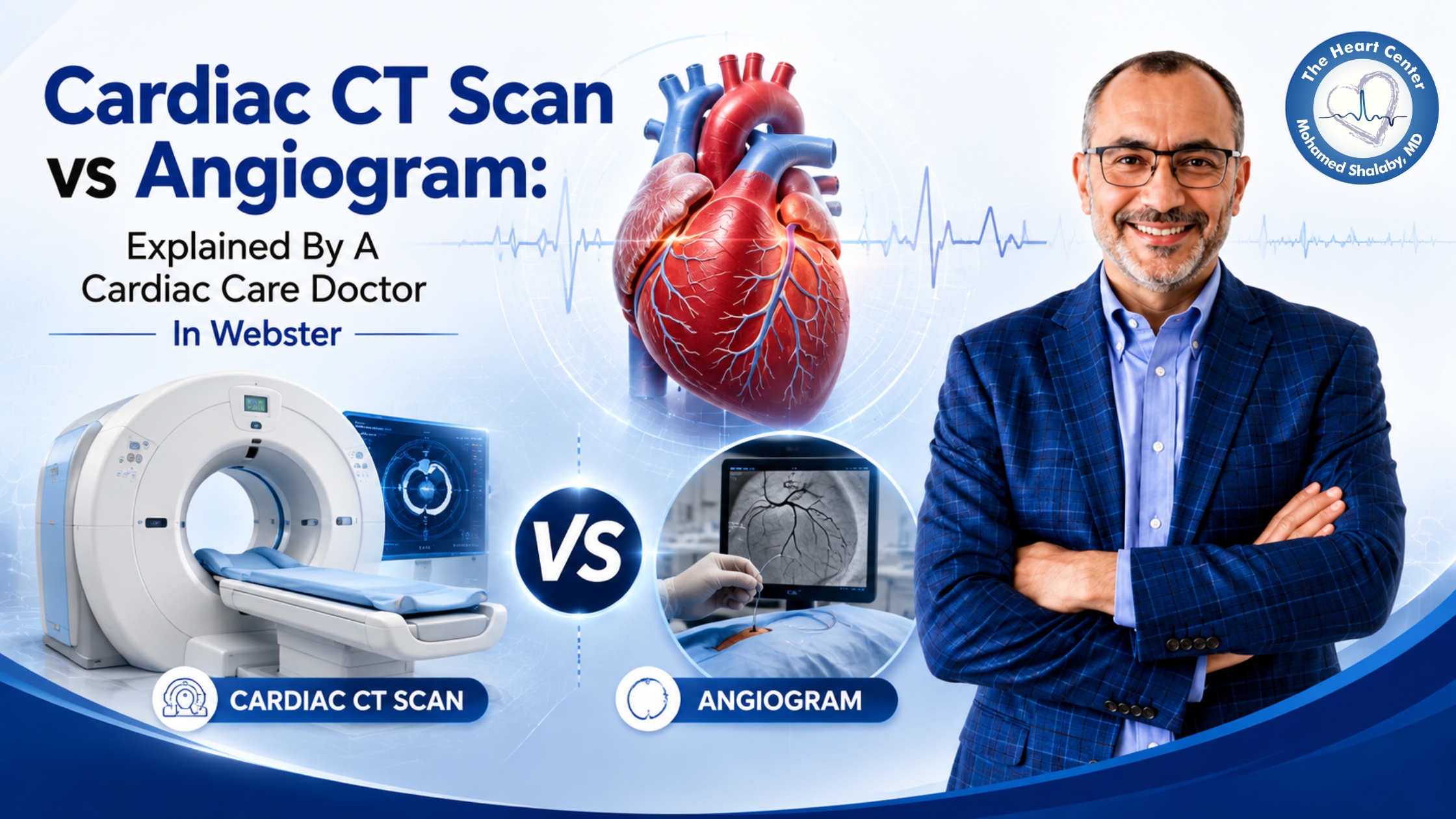 Cardiac CT Scan vs Angiogram: Explained By A Cardiac Care Doctor In Webster
